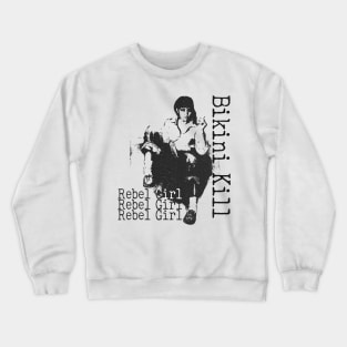 Rebel girl by bikin kill // fanart Crewneck Sweatshirt